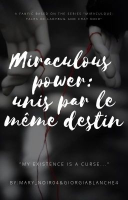 Miraculou power: Unis par le même destin