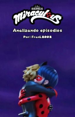 Miraculous: Analizando Capitulos