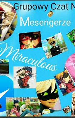 Miraculous|Czat Grupowy na Messengerze[ZAKOŃCZONE]