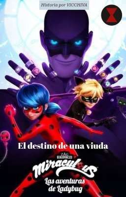 Miraculous: El destino de una viuda