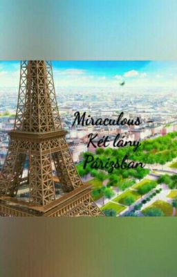 Miraculous - Két lány Párizsban