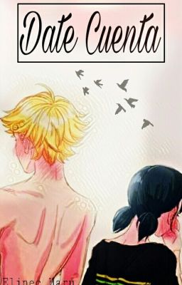 •Miraculous LadyBug• Date Cuenta [Adrinette]