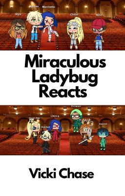 °• Miraculous Ladybug Reacts •° [Discontinued]