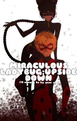 Miraculous Ladybug:Upside Down [Slow Update]