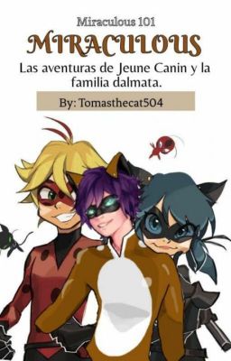 Miraculous: Las aventuras de Jeune Canin y la familia dalmata