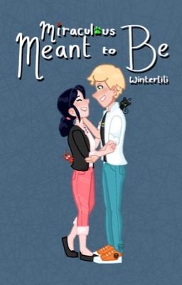 Miraculous | Meant To Be