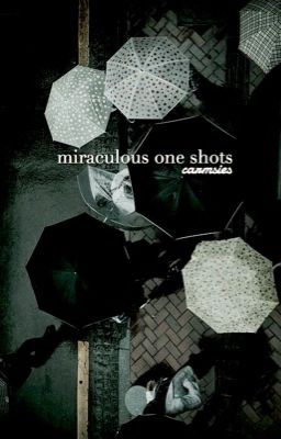 MIRACULOUS ONE SHOTS