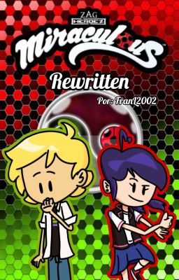 Miraculous Rewritten || Miraculous Ladybug