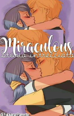 Miraculous, storia intrecciata