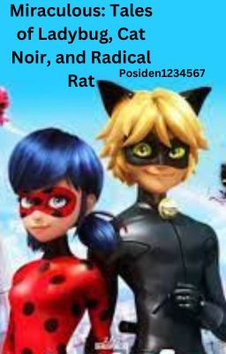 Miraculous: Tales of Ladybug, Cat Noir, and Radical Rat