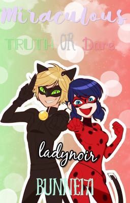 Miraculous || Truth Or Dare