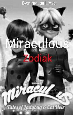 Miraculous • Zodiac