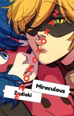 Miraculous|Zodiaki[ZAKOŃCZONE]