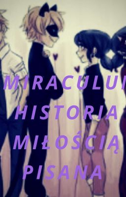 MIRACULUM. Historia miłością pisana.~ZAKOŃCZONE