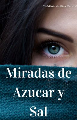 Miradas de Azucar y Sal.