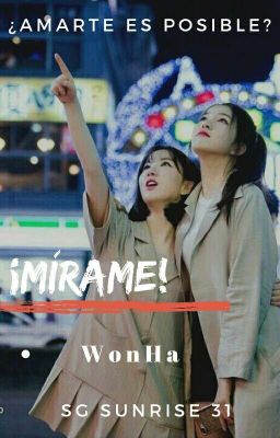 ¡Mírame! | WonHa [EDITANDO]