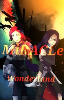 MiRCALe: Wonderland (A RWBY Fanfic)