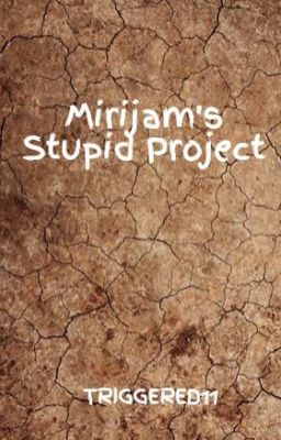 Mirijam's Stupid Project