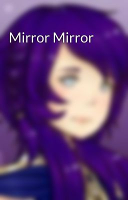 Mirror Mirror