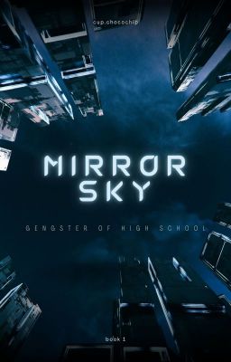 MIRROR SKY (Gangster of High School)