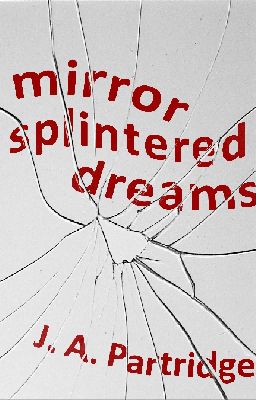 mirror splintered dreams