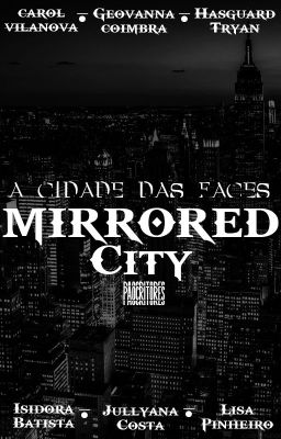 Mirrored City - A Cidade das Faces.