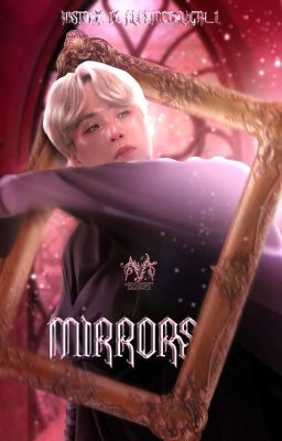 MIRRORS | Yoonhyo [Yoongi y Jihyo] NUEVA EDICIÓN.