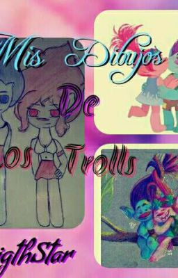 Mis dibujos de lo trolls (meus desenhos )