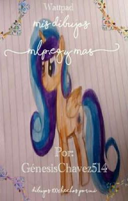 Mis Dibujos ( MLP,EG,Y Más)