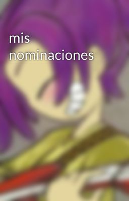 mis nominaciones