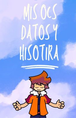 Mis Ocs datos y historia