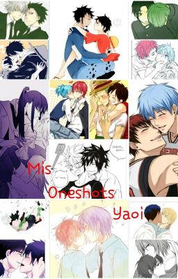 Mis Oneshots Yaoi