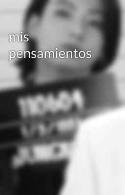 mis pensamientos