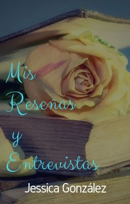 Mis reseñas y entrevistas (ABIERTO SOLO PARA ENTREVISTAS)