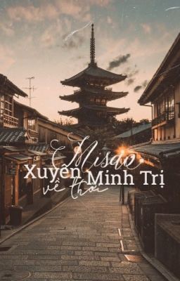 Misao - Xuyên về thời Minh Trị (Meiji)