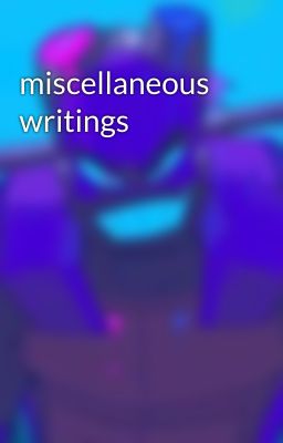 miscellaneous writings