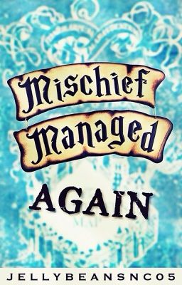 Mischief Managed Again {Harry Potter}