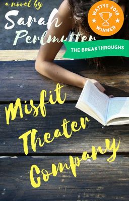 Misfit Theater Company (Wattys Winner 2018)