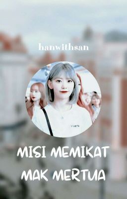  ❍─ misi memikat mak mertua 