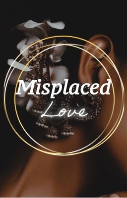 Misplaced Love