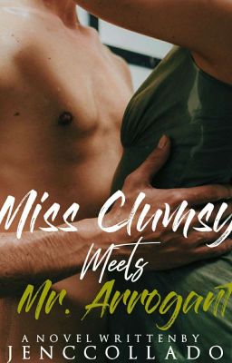 Miss clumsy meets, Mr. Arrogant (Basketball Heartthrob book2) Completed 