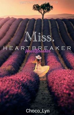 Miss. Heartbreaker ( ✔️Completed)