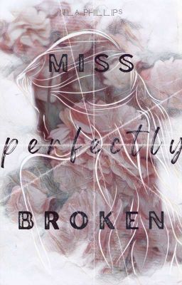 Miss Perfectly Broken