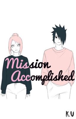 Mission accomplished || Sasusaku