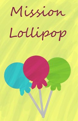 Mission Lollipop (X-Men Evolution Fanfic)