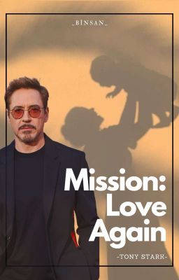 Mission: Love, Again! | Tony Stark