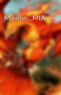 Mission... MIA