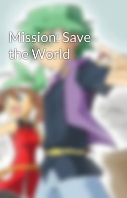 Mission: Save the World