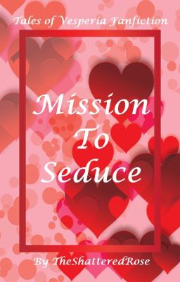 Mission to Seduce - Tales of Vesperia (boyxboy)