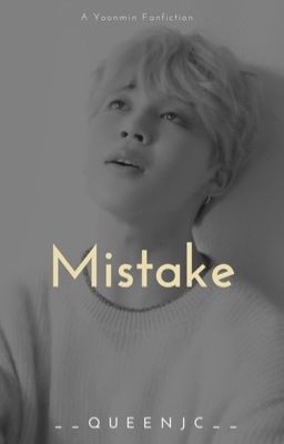 Mistake  // Yoonmin